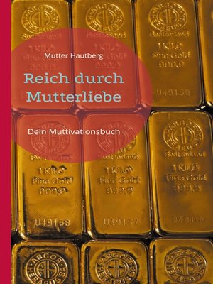 cover image of Reich durch Mutterliebe